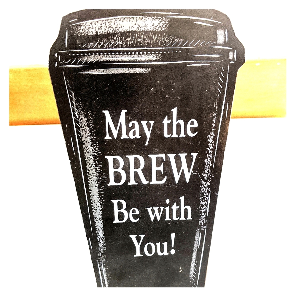 Home Decor- "May The Brew Be With You!"